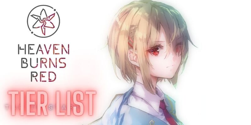 Heaven Burns Red тир-лист V4.0.1 — лучшие персонажи и гайд по реролу [2026]